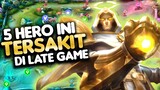 REKOMENDASI 5 HERO TERSAKIT DI LATE GAME - Mobile Legends