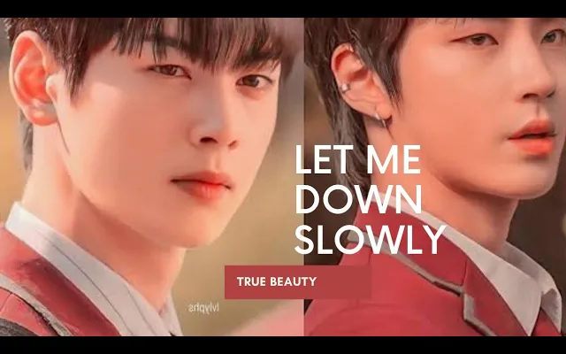 ปล่อยฉันลงช้าๆ 💕//Bl Fmv💕//True Beauty💕Fmv♡