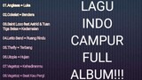 LAGU INDO CAMPUR FULL ALBUM!!!