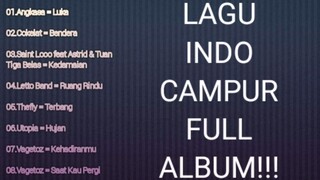 LAGU INDO CAMPUR FULL ALBUM!!!