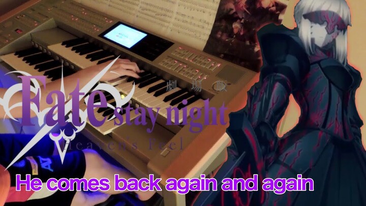 【耳コピ】Fate/SN: Heaven's Feel - II&Ⅲ OST 'He comes back again and again'-セイバーオルタＶＳバーサーカー 梶浦由記 エレクトーン演奏