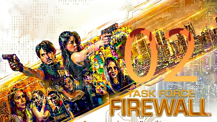 Taskforce Firewall 🇵🇭|Episode 02