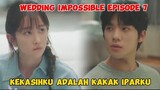 Wedding Impossible Episode 7 Preview & Spoilers ~ Jihan Melepas Ajung Untuk Kakaknya