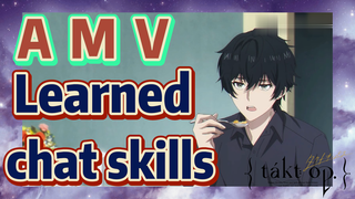 [Takt Op. Destiny]  AMV | Learned chat skills