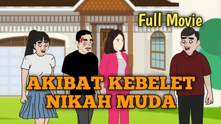 AKIBAT KEBELET NIKAH (FULL MOVIE)