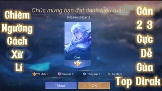 Cân 2 ! Cân 3 cực dễ với con bài Dirak ! #dirak #diraknowin #diraktrangkhuyet