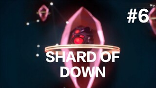 apa itu shard of down REMEMENTO WHITE SHADOW part 6