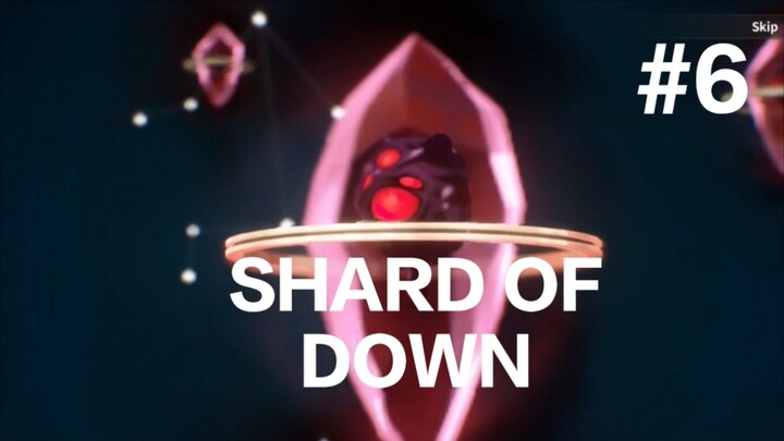 apa itu shard of down REMEMENTO WHITE SHADOW part 6