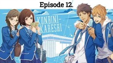 Convenience Store Boyfriends: Episode 12 English Subbed.