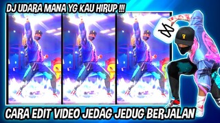 CARA EDIT VIDEO JEDAG JEDUG BERJALAN ( DJ UDARA MANA ) DI CAPCUT
