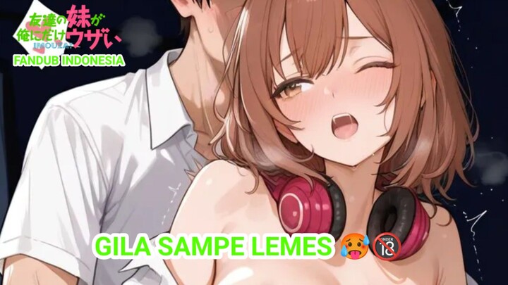 [FANDUB INDONESIA] Lagi Sakit Malah Minta Jatah Ah Ah Anime No Sensor 18+🥵🔞- Tomodachi no Imouto