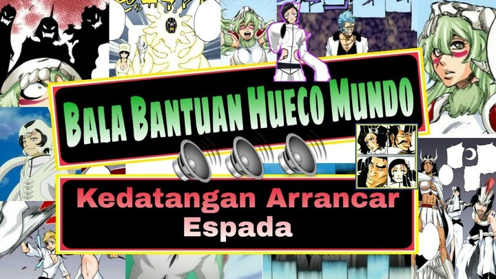 🔊🔊🔊Arrancar Pun Ikut Bertempur Melindungi Dunia Mereka..!! Bala Bantuan dari Arrancar Hueco Mundo