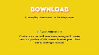 (WSOCOURSE.NET) RJ Youngling – Positioning For The Solopreneur