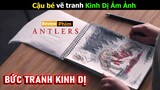 [Review Phim] Mùa Giáng Sinh Vẽ Tranh kinh dị vì ... | Tóm Tắt Phim Kinh dị Antlers | Netflix