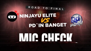 NINJAYU VS PDIN BANGET ROAD TO FINAL - MIC CHECK SISI PDIN BANGET