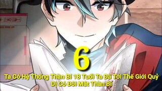 Tập 6: Ta Có Hệ Thống Thần Bí||18 Tuổi Ta Đã Tới Thế Giới Quỷ Dị||Có Đôi Mắt Thần Bí
