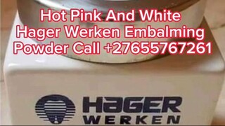 乂+27655767261乂↫ Hager Werken Embalming Compound Powder in Johannesburg, South Africa