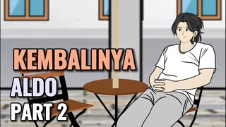 KEMBALINYA ALDO PART 2 - Animasi Sekolah