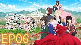 May I Ask for One Final Thing? Season 1 EP06 HINDI DUBBED