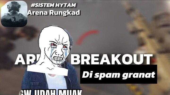 ARENA RUNGKAD [] Di spam granat!