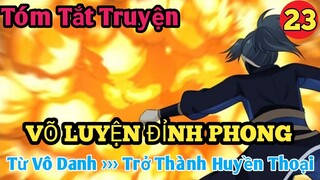 Tóm Tắt Truyện : Võ Luyện Đỉnh Phong P23 || Bo Kin Comic