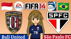 FIFA 14 | Bali United VS São Paulo FC