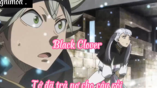 Black clover _Tập 13 Tớ đã trả nợ cho cậu rồi