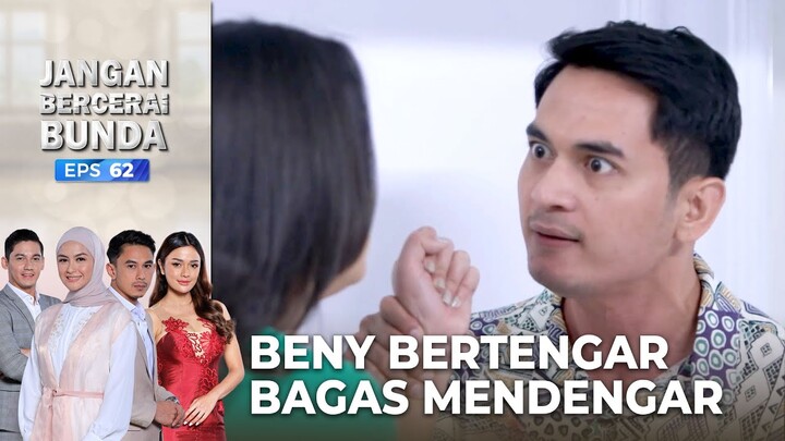 Bagas Mendengar Pertengkaran Beny Dan Erika - Jangan Bercerai Bunda | Eps 62 - Part 2