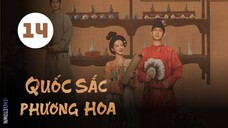 Tập 14 - Thuyết Minh| Quốc Sắc Phương Hoa - Flourished Peony (Dương Tử, Lý Hiện,...).
