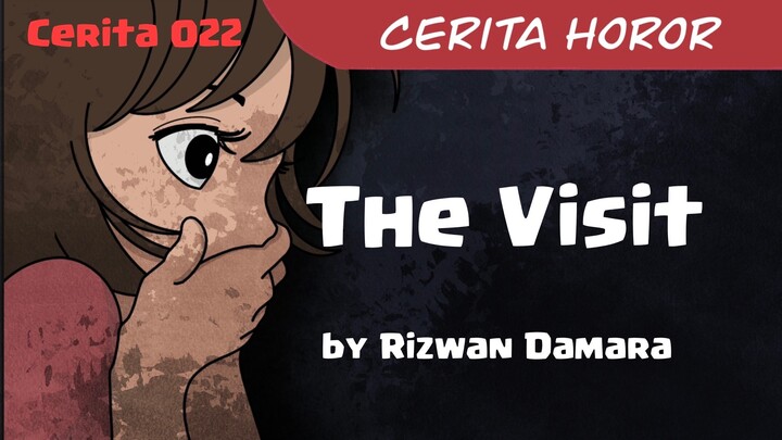 022 THE VISIT (Horror Stories by Mr. Catfish)