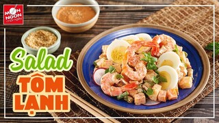 Cách làm SALAD TÔM LẠNH siêu nhanh | MÓN NGON MỖI NGÀY