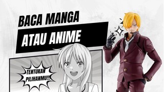 BACA MANGA ATAU NONTON ANIME