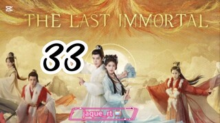 Title: The Last Immortal | Tagalog dubbed | Cdrama (episode 33)