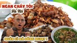 Hàng NGAN CHÁY TỎI ở Hà Nội luôn kín chỗ ngồi làm Color Man THÍCH MÊ !!!| Color Man Food