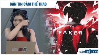 BẢN TIN THỂ THAO | MC LIÊN QUÂN BỊ CHÊ KHÓC GIẢ TRÂN, LCK TOANG KHI FAKER GIẢI NGHỆ