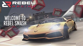 WELCOME TO REBEL SMASH!! NEW GAMEPLAY!! | REBEL RACING