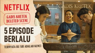 Selama Ini, Ternyata Jawaban Ada di Tangan Bu Sri (Deleted Scene) | Gadis Kretek