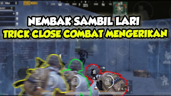 NEMBAK SAMBIL LARI, TRICK CLOSE COMBAT PALING MEMATIKAN - PUBG MOBILE INDONESIA
