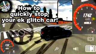 How to quickly stop your glitch ek car! | Car Parking Multiplayer