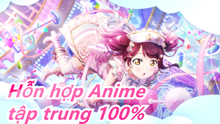 Hỗn hợp Anime|Chiều không gian thứ 2 - tập trung 100%