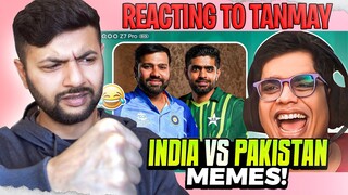 INDIA vs PAKISTAN MEMES | TANMAY BHAT | Pakistani Reacts