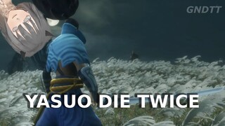 YASUO DIE TWICE nhưng không có tường gió #1