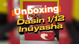 UNBOXING ACTION FIGURE INUYASHA 1/12 BY DASIN - NOSTALGIA BANGET!!