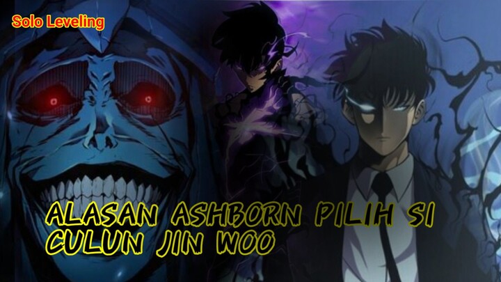 ASHBORN KOK MALAH PILIH SUNG JIN WOO YANG LEMAH? INILAH ALASANNYA (Solo Leveling)