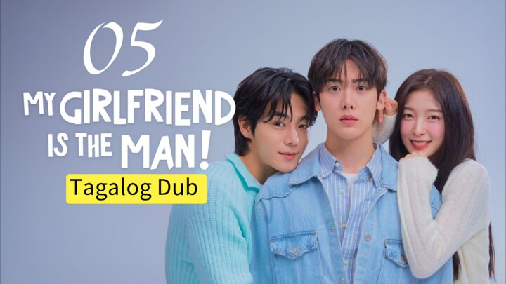 My Girlfriend Is A Man Tagalog Dub Episode 05