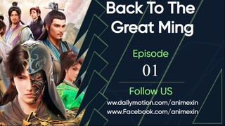 [New Donghua] Back to the Great Ming Episode 01