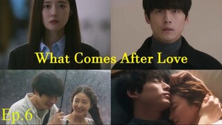 What Comes After Love EP.6