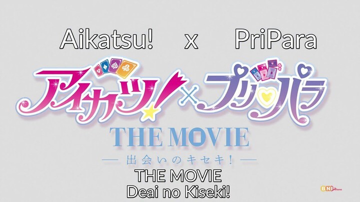 Aikatsu! x PriPara The Movie - Miraculous Meeting (English Sub)