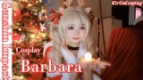[Cosplay] [Genshin Impact] Cô tiên Giáng sinh Barbara và người bạn siêu đáng yêu
