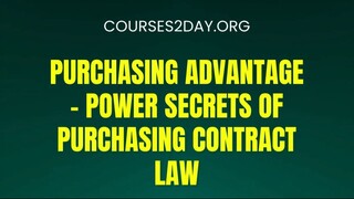 [COURSES2DAY.ORG] Purchasing Advantage – Power Secrets of Purchasing Contract Law Download